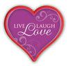 Live, Laugh, Love.